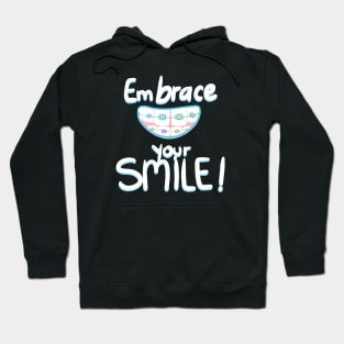 Embrace your Smile! Hoodie